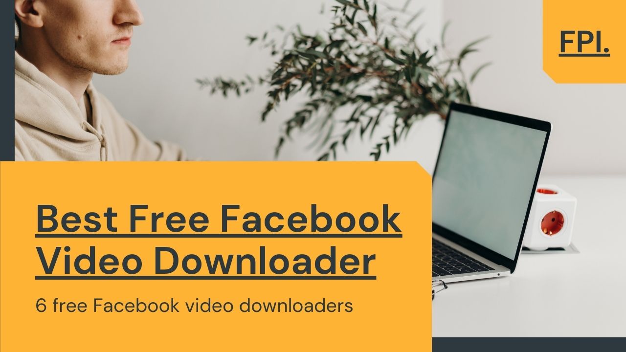 Top 6 Best Online Tools To Download Facebook Videos For Free Fileproinfo Blogs