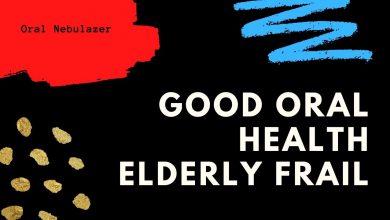 Good Oral Health is Vital for the Elderly Frail