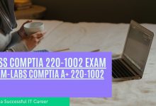 Pass CompTIA 220-1002 Exam with Dumps and Build a Successful IT Career