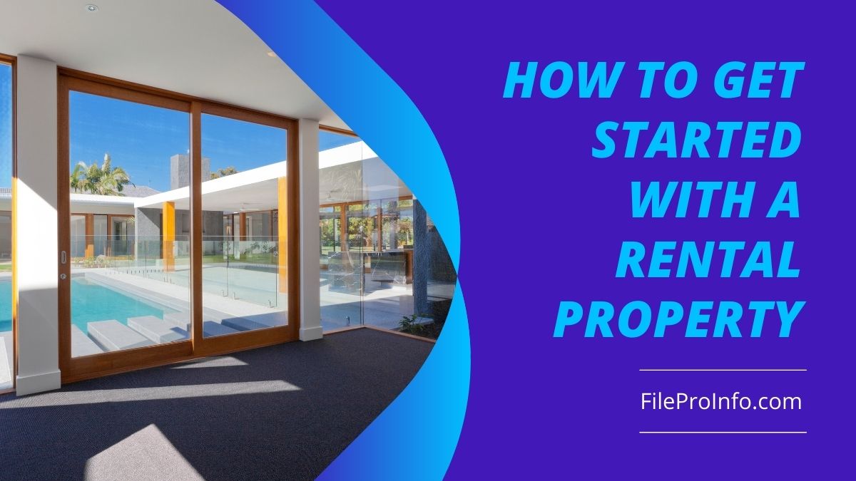 How to Get Started With a Rental Property