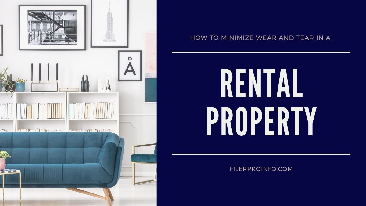 How to Minimize Wear and Tear in a Rental Property
