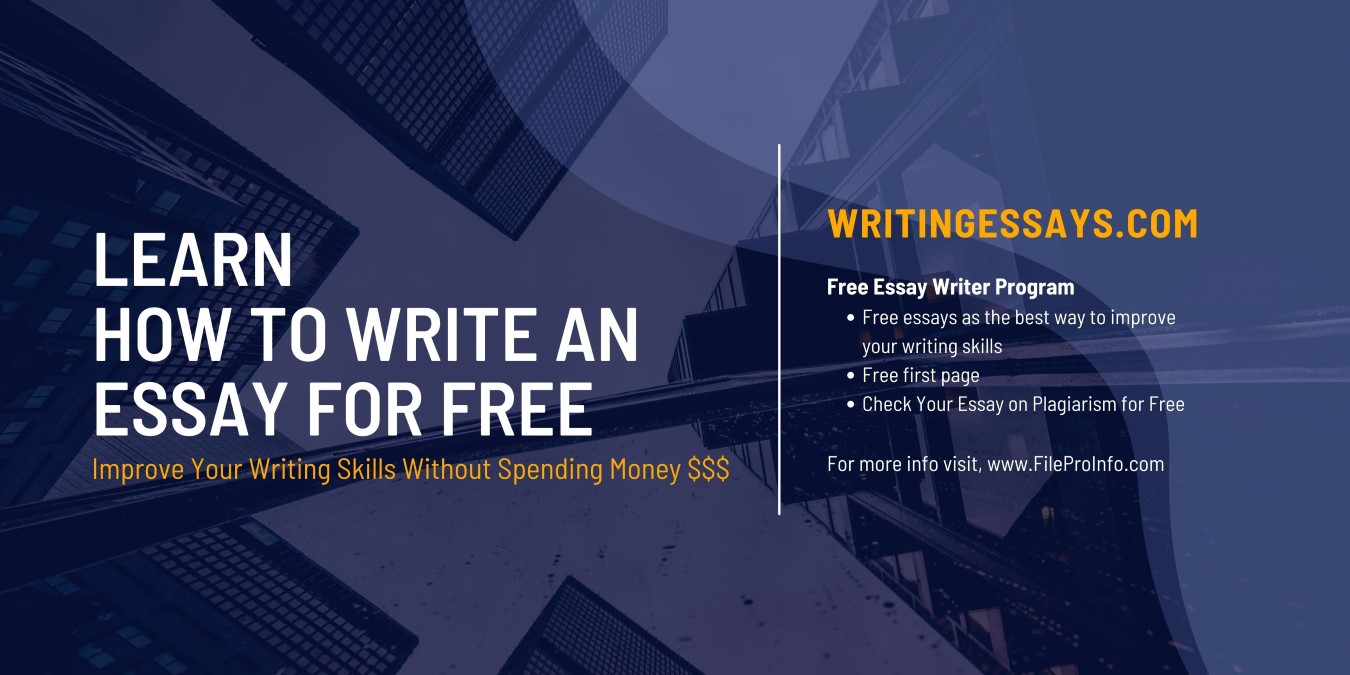 Learn How to Write an Essay for Free: Improve Your Writing Skills Without Spending Money FileProInfo Blog