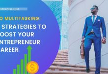 No Multitasking: 8 Strategies To Boost Your Entrepreneur Career