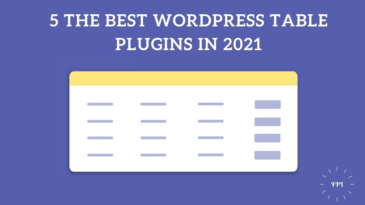 5 the best WordPress Table Plugins in 2021