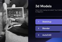 How to start making 3d models? Top 3 Software for Beginners