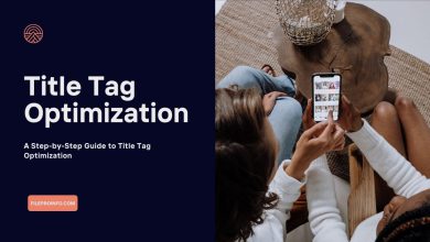 A Step-by-Step Guide to Title Tag Optimization