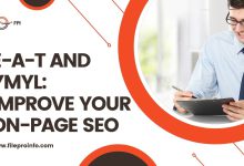 How to Improve Your On-Page SEO with E-A-T and YMYL