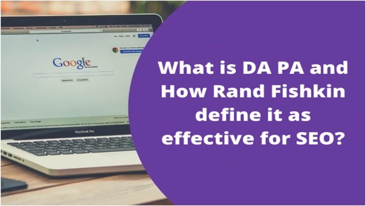 What is DA PA and How Rand Fishkin define it as effective for SEO?