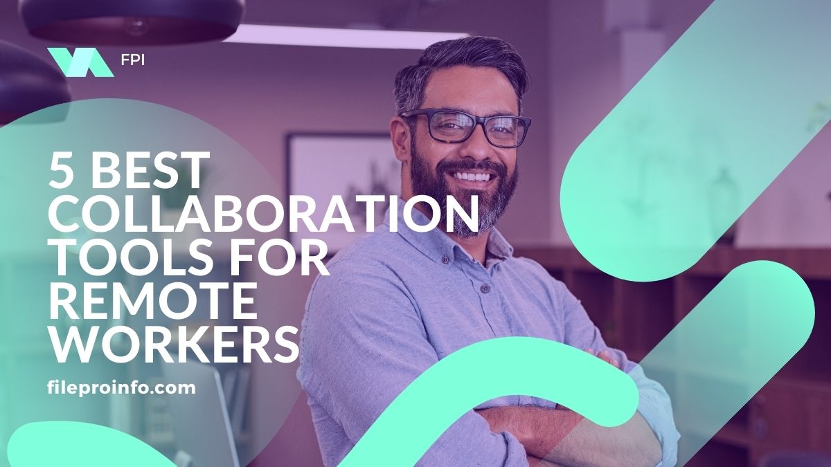 5 Best Collaboration Tools for Remote Workers