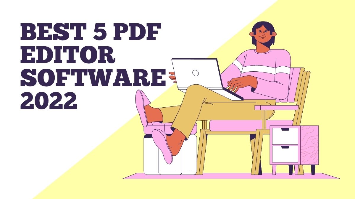 Best 5 PDF editor software 2022