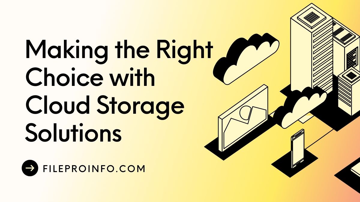 Making the Right Choice with Cloud Storage Solutions