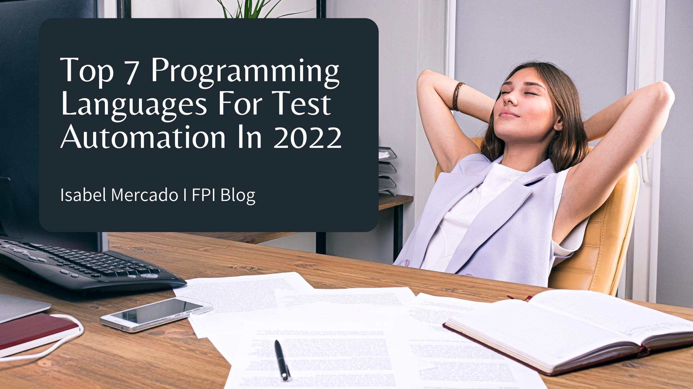 Top 7 Programming Languages For Test Automation In 2022