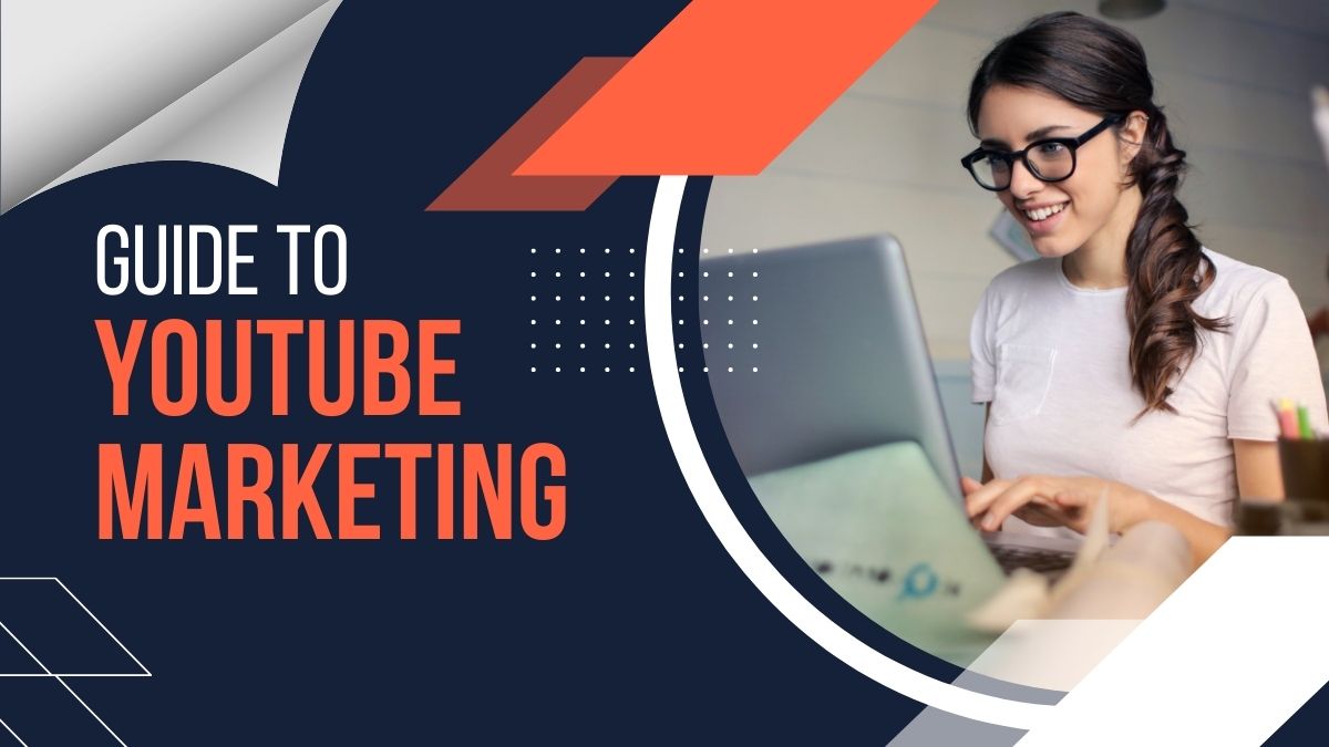 Guide to YouTube marketing