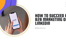 How to Succeed at B2B Marketing on LinkedIn