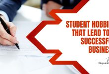 Student Hobbies that Lead to a Successful Business