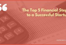 The Top 5 Financial Steps to a Successful Startup