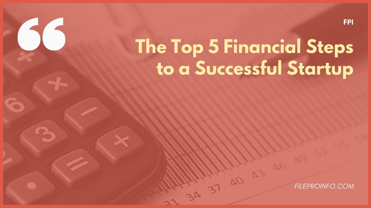 The Top 5 Financial Steps to a Successful Startup