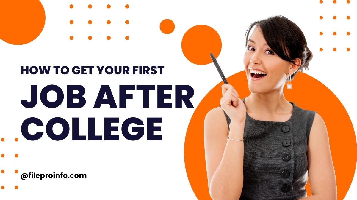 How to Get Your First Job After College