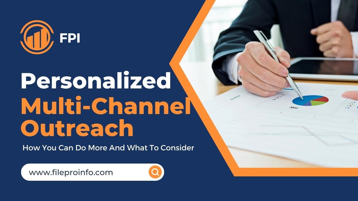 Personalized Multi-Channel Outreach: How You Can Do More And What To Consider
