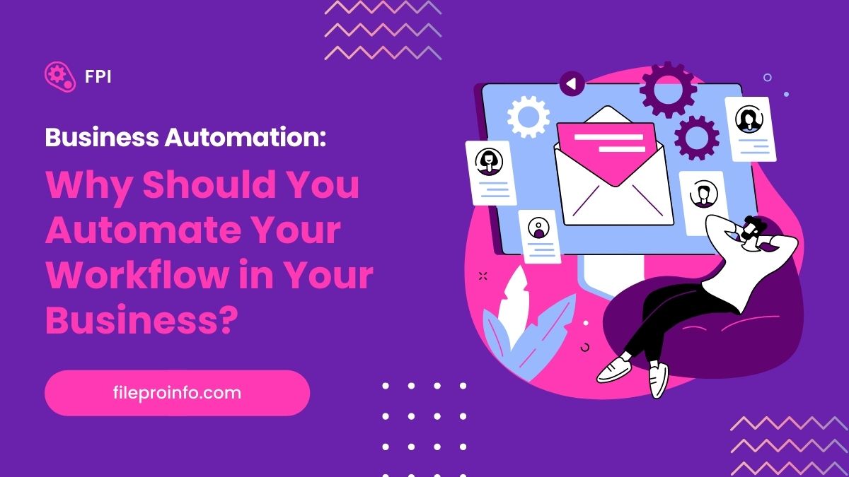 Why Should You Automate Your Workflow in Your Business?