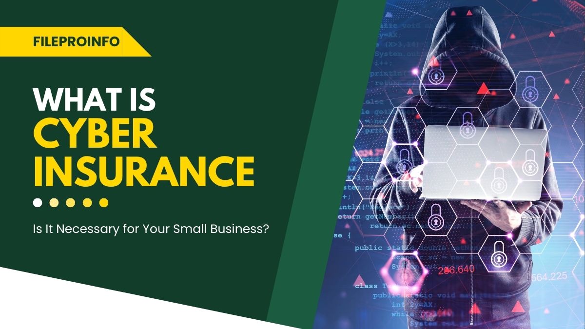 What is Cyber Insurance and Is It Necessary for Your Small Business?