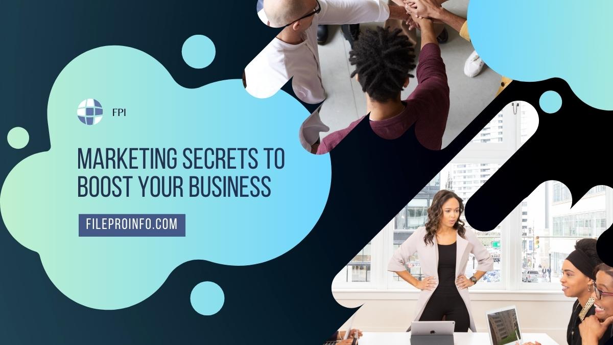 Marketing Secrets To Boost Your Business