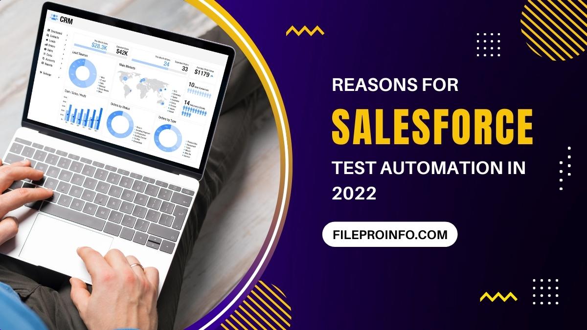 Reasons for Salesforce Test Automation in 2022