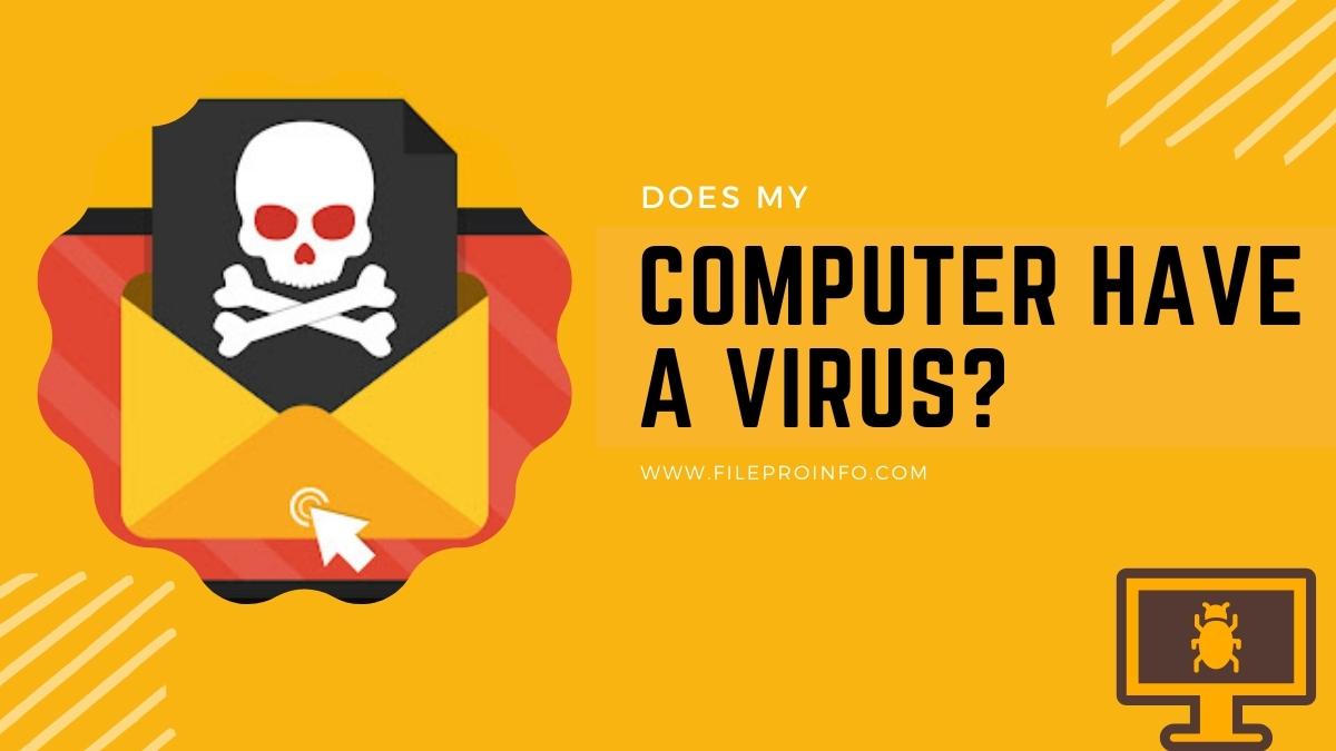 Does my Computer Have a Virus