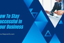 How To Stay Successful In Your Business