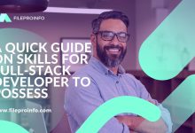 A Quick Guide on Skills for Full-Stack Developer to Possess