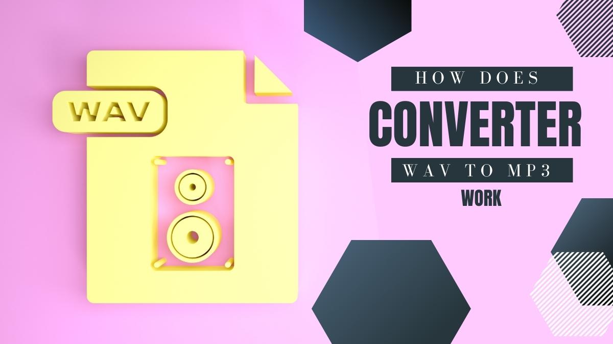 How does Converter Wav To Mp3 Work?