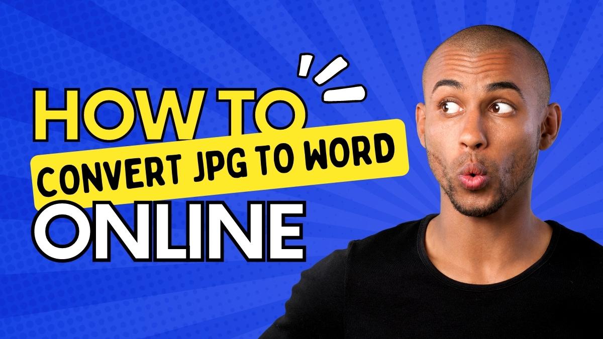 How to Convert JPG to Word Online for Free
