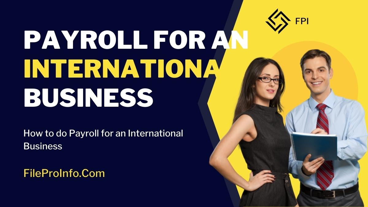 How to do Payroll for an International Business