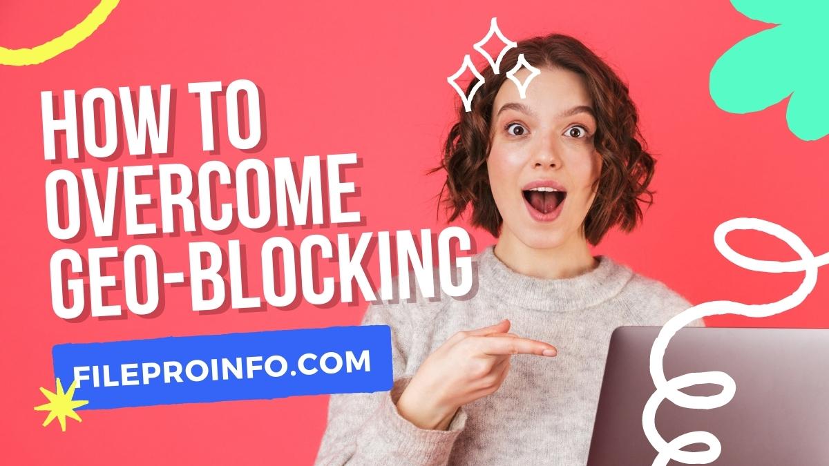 How to Overcome Geo-blocking