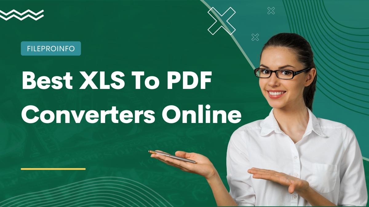 XLS To PDF Converter: Best XLS To PDF Converters Online