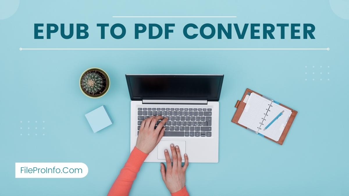 EPUB To PDF Converter: Best EPUB To PDF Converters Online