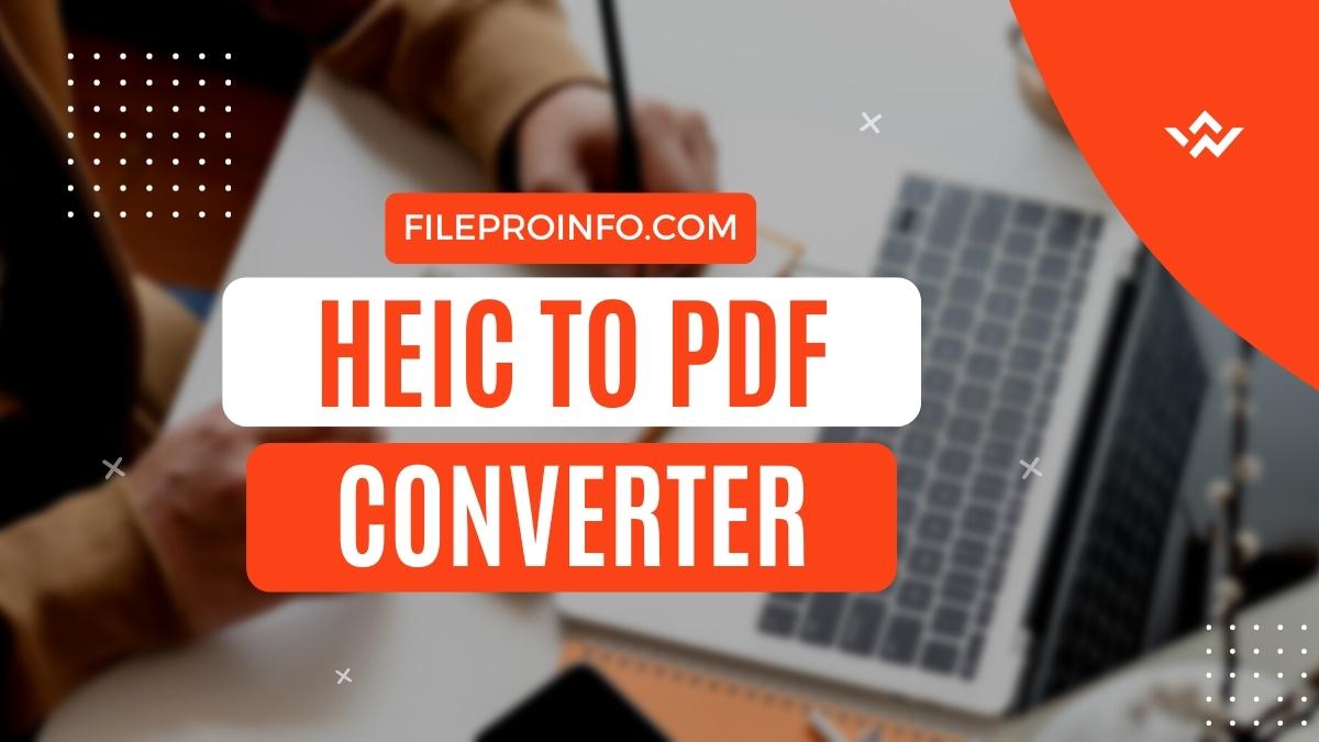 HEIC To PDF Converter: Best HEIC To PDF Converters Online