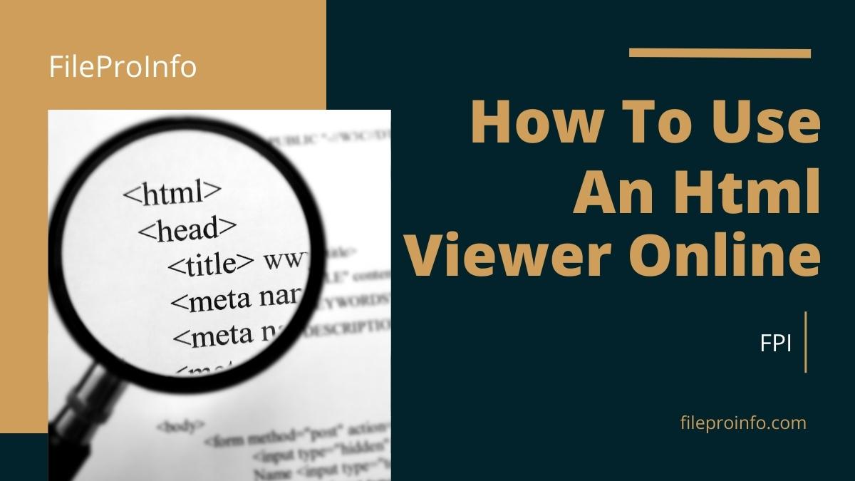 How To Use An Html Viewer Online