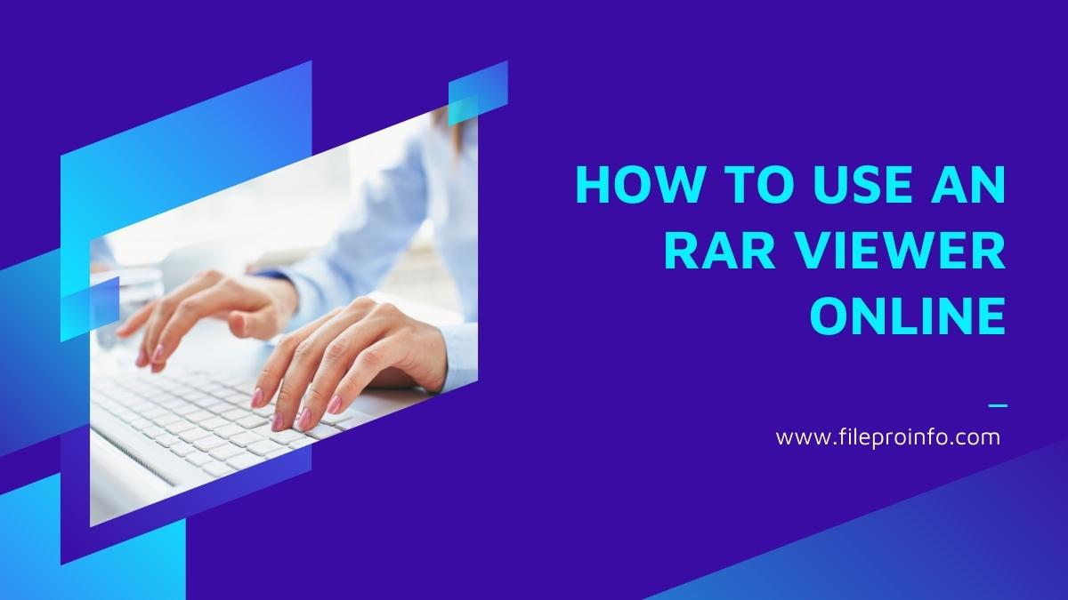 How To Use An RAR Viewer Online