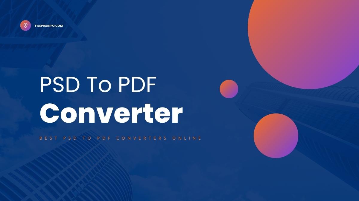 PSD To PDF Converter: Best PSD To PDF Converters Online