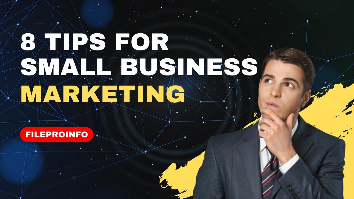 8 Tips for Small Business Marketing