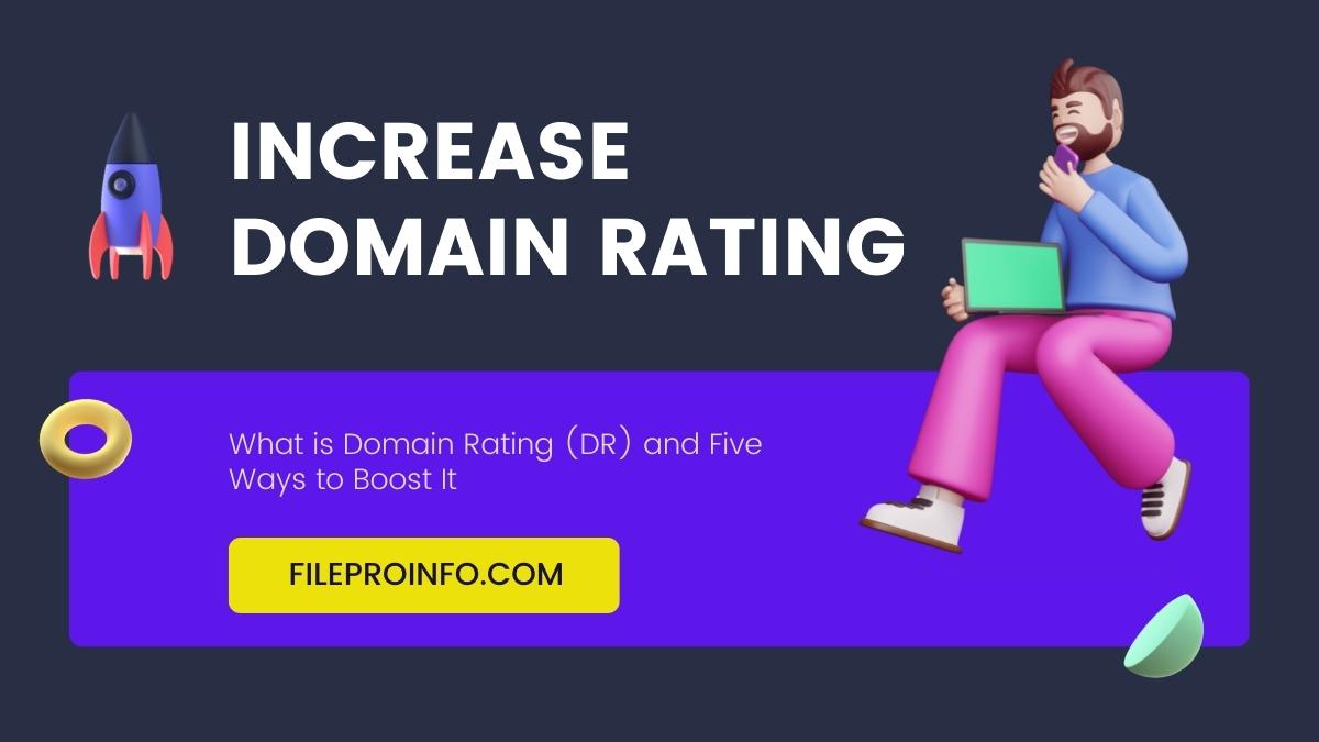 What is Domain Rating (DR) and Five Ways to Boost It