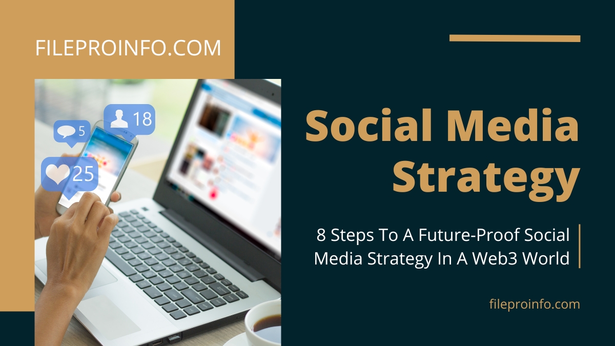 8 Steps To A Future-Proof Social Media Strategy In A Web3 World