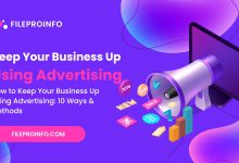 How to Keep Your Business Up Using Advertising: 10 Ways & Methods