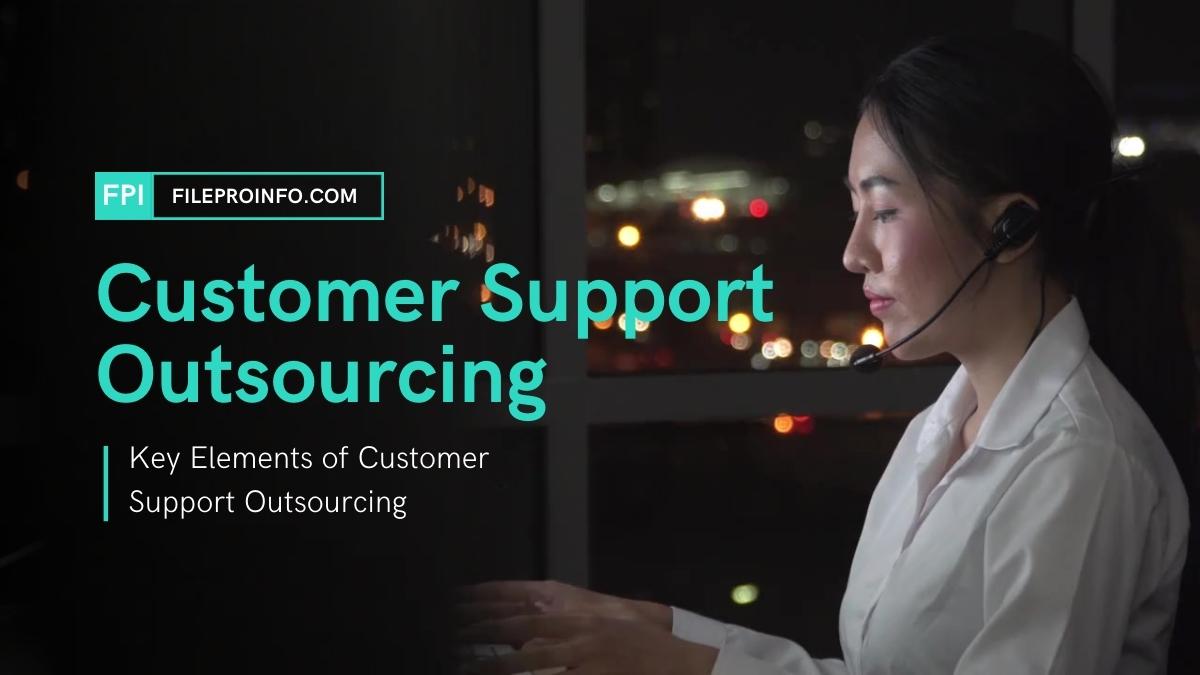 Key Elements of Customer Support Outsourcing