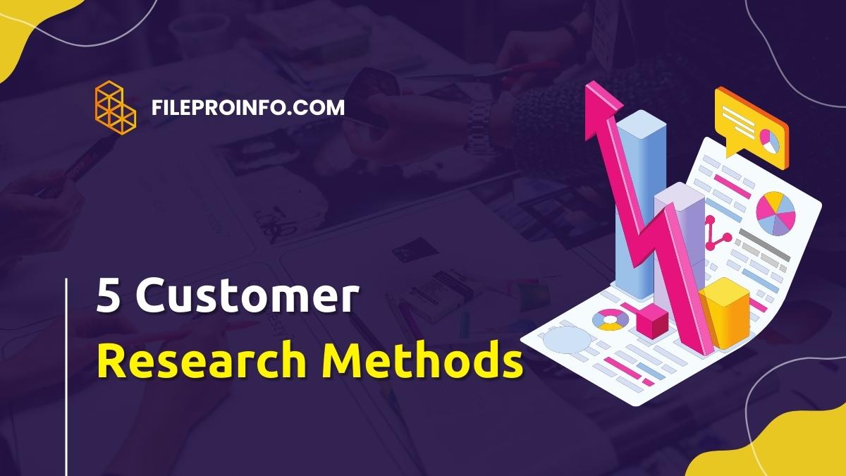 5 Customer Research Methods