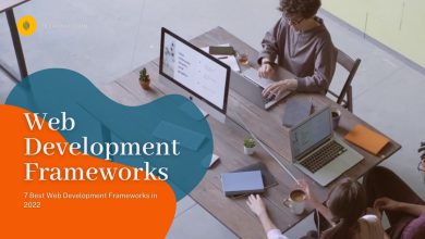 7 Best Web Development Frameworks in 2022