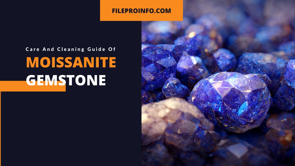 Care And Cleaning Guide Of Moissanite Gemstone