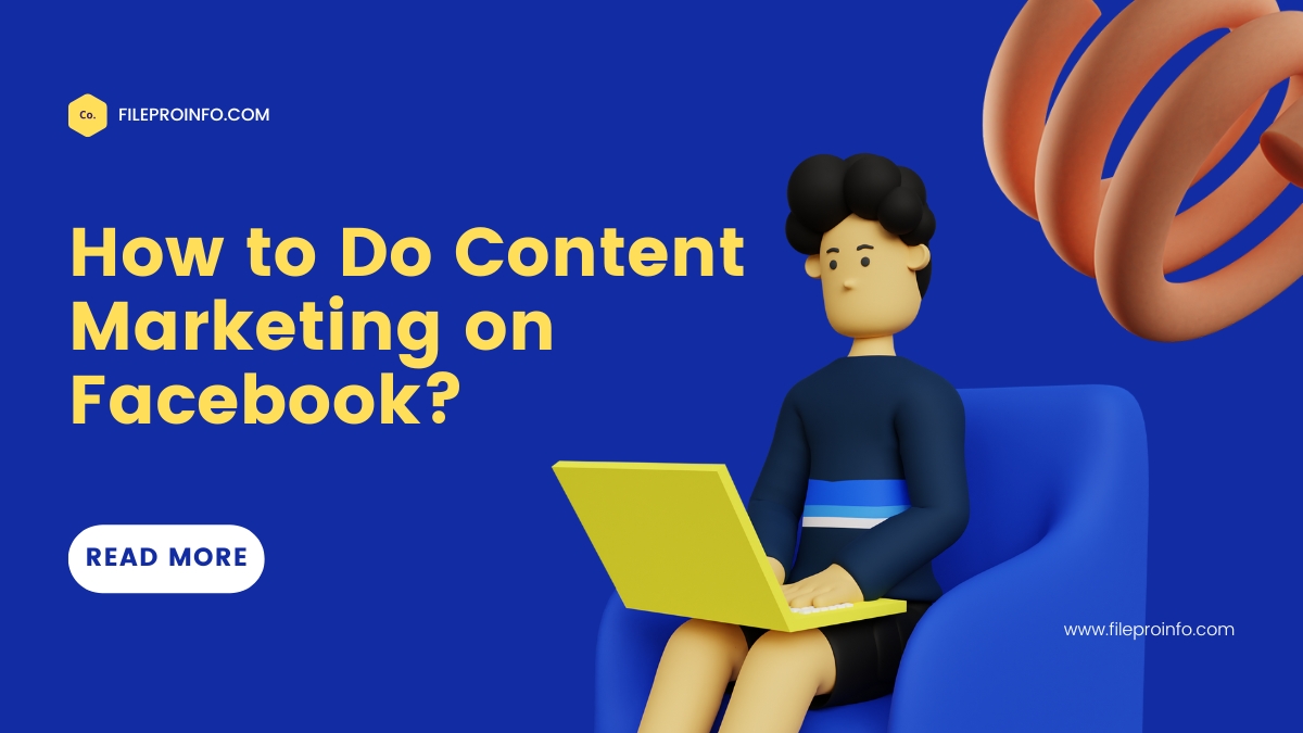 How to Do Content Marketing on Facebook?