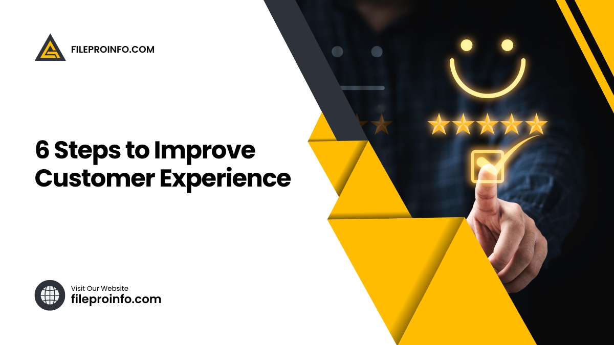 6 Steps to Improve Customer Experience